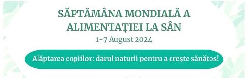 Săptămâna Mondială a Alăptării 2024: Promovarea beneficiilor alăptării pentru sănătatea mamei și copilului